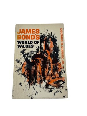 James Bond's World of Values Starkey Jr 1966 Abingdon Press Nonfiction