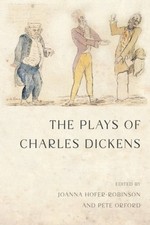 Plays of Charles Dickens, Hardcover by Hofer-robinson, Joanna (EDT); Orford, ...