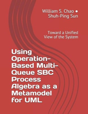 Using Operation-Based Multi-Queue SBC Process Algebra as a Metamodel for UML: To