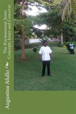 Environment : Some Concepts, Issues and Concerns, Paperback by Afullo, August...