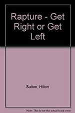 Rapture - Get Right or Get Left Mass Market Paperbound Hilton Sut