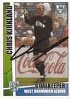 CHRIS KIRKLAND SIGNED WEST BROM 2005/2006 PREMIER STARS TRADING CARD+COA