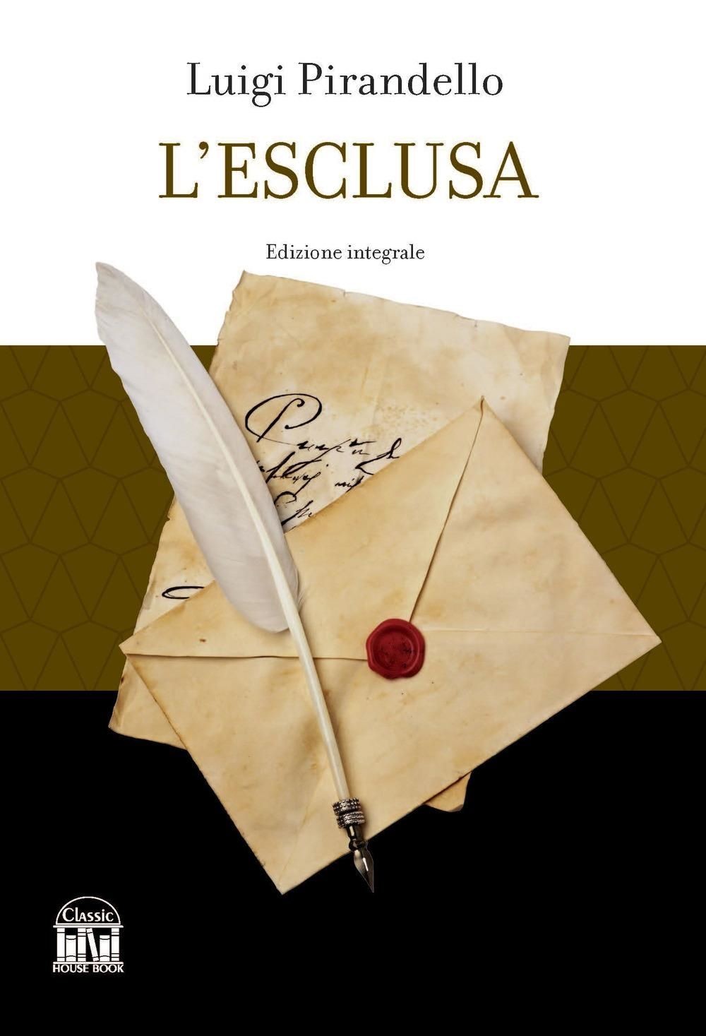 Libri Luigi Pirandello - L' Esclusa