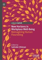 New Horizons In Workplace Well-Being Satinder Dhiman