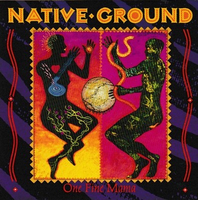 Native Ground   One Fine Mama (CD) 1993 very good condition !!