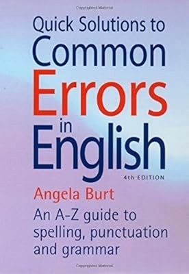 Quick Solutions to Common Errors in English: 4th edition (How to Books), Burt, A