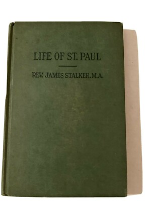 The Life Of St Paul Rev. James Stalker M.A. Biblical Religious Book | eBay