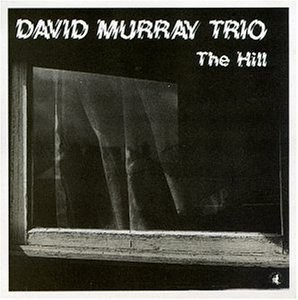 DAVID MURRAY RICHARD DAVIS JOE CHAMBERS - The Hill - CD - *NEW/STILL SEALED*