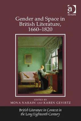 Gender and Space in British Literature, 1660-1820