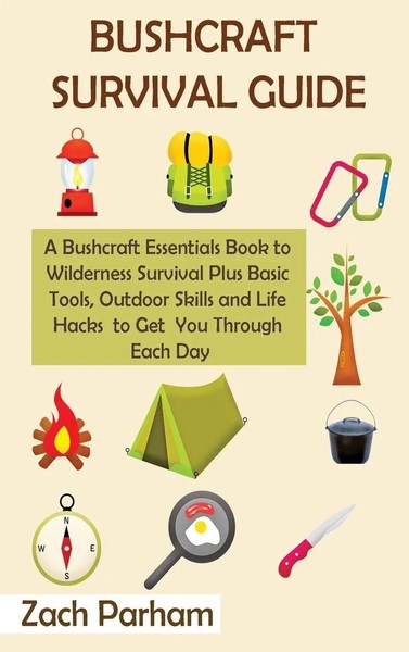 Zach Parham | Bushcraft Survival Guide | Buch | Englisch (2021) | Gebunden-image
