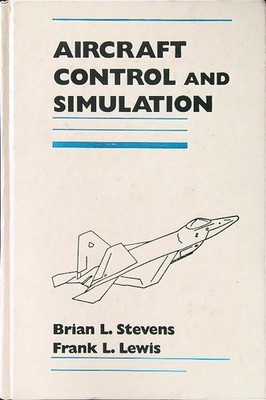 FLUGZEUGSTEUERUNG UND SIMULATION STEVENS - LEWIS JOHN WILEY & SONS 1992 \