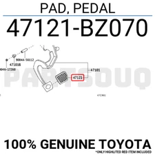 47121BZ070 Genuine Toyota PAD, PEDAL 47121-BZ070