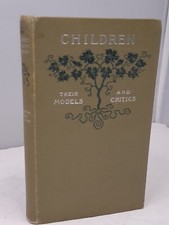 Vtg. Book Children Their Models Critics Auretta Roys Aldrich Hardback GUC