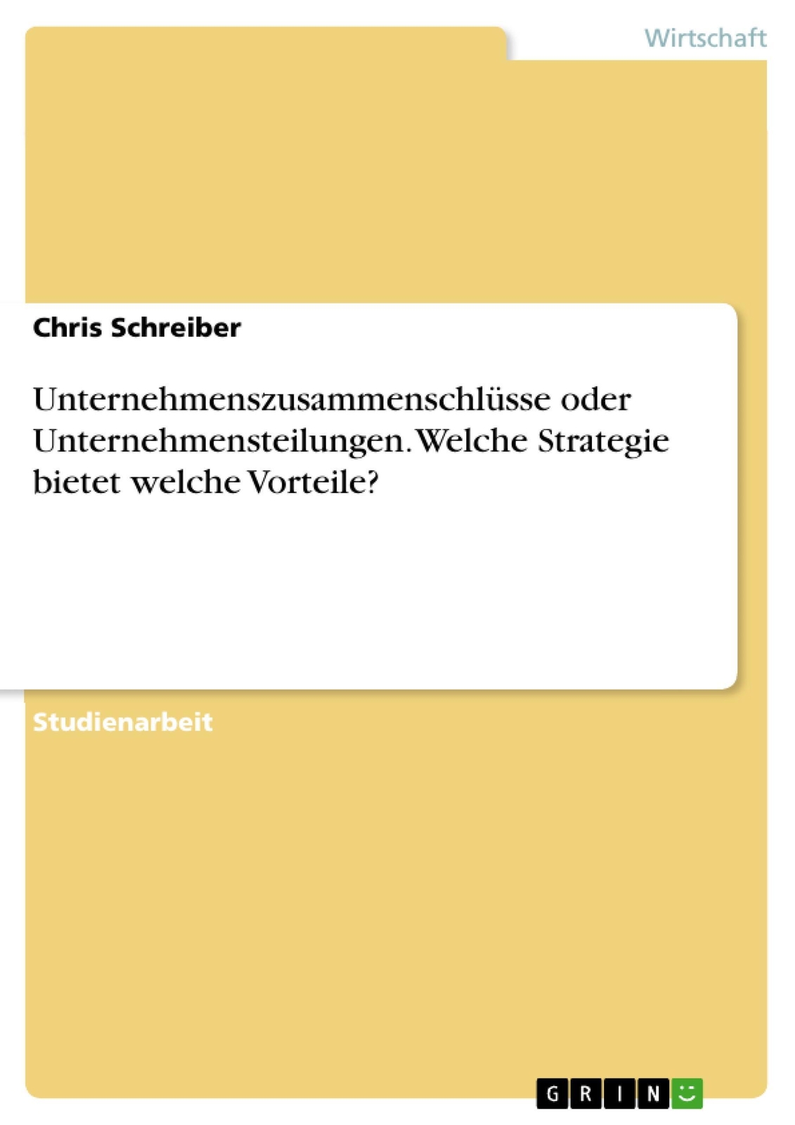 Chris Schreiber | Unternehmenszusammenschlüsse Oder