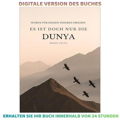 Es ist doch nur die Dunya: Worte für deinen i , 2025 Murat Gülec
