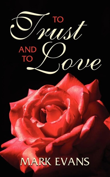 Mark Evans | To Trust And To Love | Taschenbuch | Englisch (2007)-image