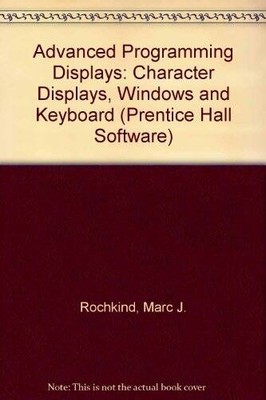 Advanced C Programming for Displays: Character Displays, Windows, and Key - GOOD