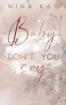 Baby, Dont You Cry von Kay, Nina | Buch | Zustand sehr gut