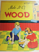 A Quality Publication Make it of Wood Instructions Projects 1963