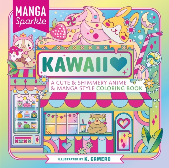 Manga Sparkle: Kawaii by K. Camero (Paperback Book)