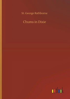 St. George Rathborne | Chums in Dixie | Buch | Englisch (2018) | 116 S.