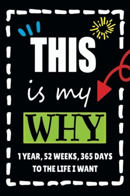 This Is My Why: A Motivational Journal To Help You Stay Focused And Achieve ...