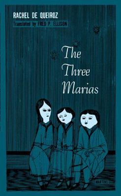 The Three Marias (Texas Pan American Series) by Queiroz, Rachel de