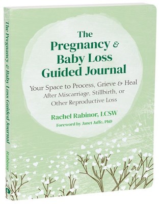 Pregnancy and Baby Loss Guided Journal : Your Space to Process, Grieve, and H...