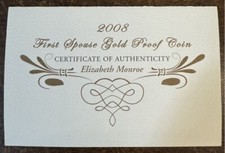 2008 First Spouse Gold Proof Coin - Elizabeth Monroe - COA ONLY - NO COINS/BOX