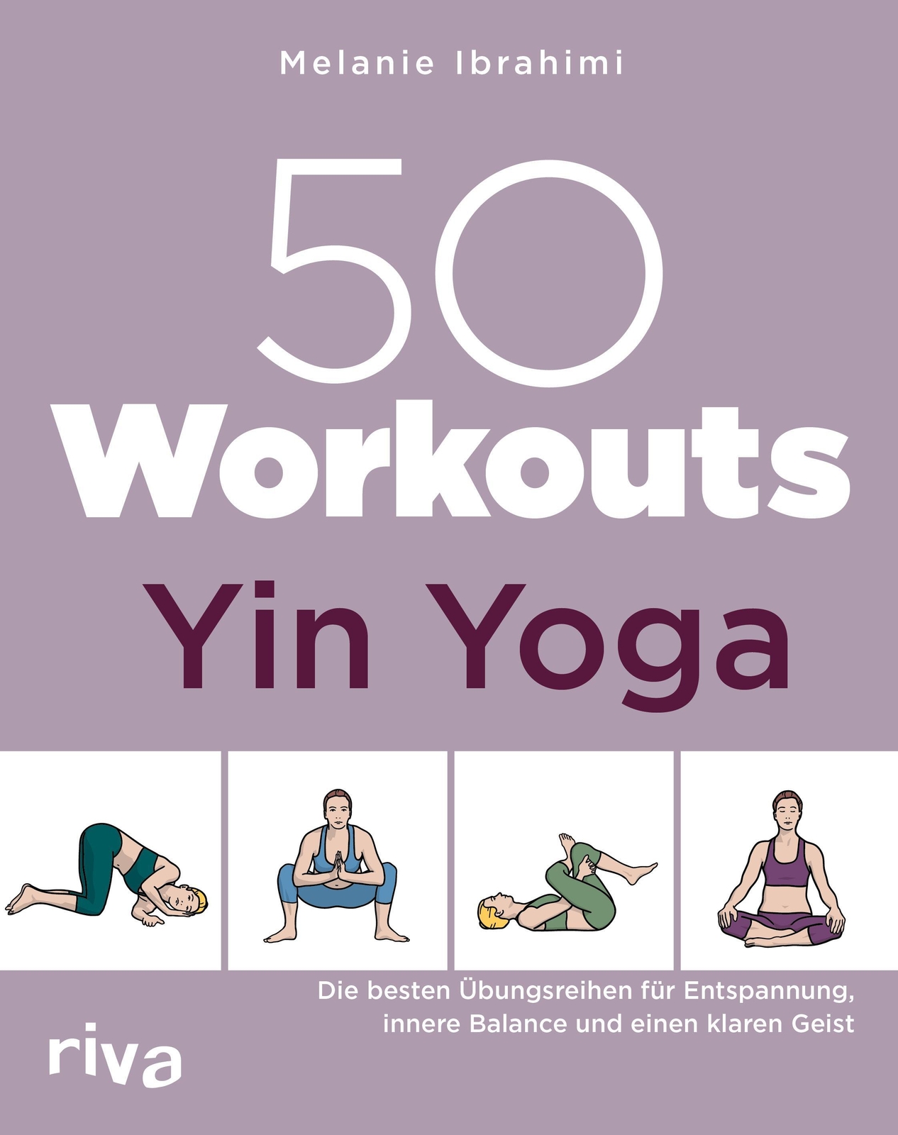 50 Workouts - Yin Yoga Melanie Ibrahimi