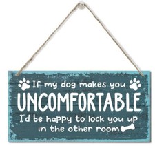 If My Dog Makes You Uncomfortable Sign Printed Wood Plaque Sign Hanging Decor...