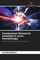 Arij Mechergui | Commensal Neisseria Isolated In Onco-Hematology | Taschenbuch