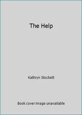 The Help (Uncorrected Proof) by Kathryn Stockett