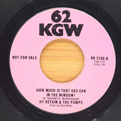 HI OCTAIN & THE PUMPS - HOW MUCH IS THAT GAS CAN IN THE WINDOW - ROCK  POP 45