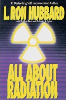 All About Radiation - Hardcover, by Hubbard L. Ron; Denk Gene; - Very Good z