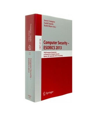 Computer Security -- ESORICS 2013: 18th European Symposium on Research in Comput