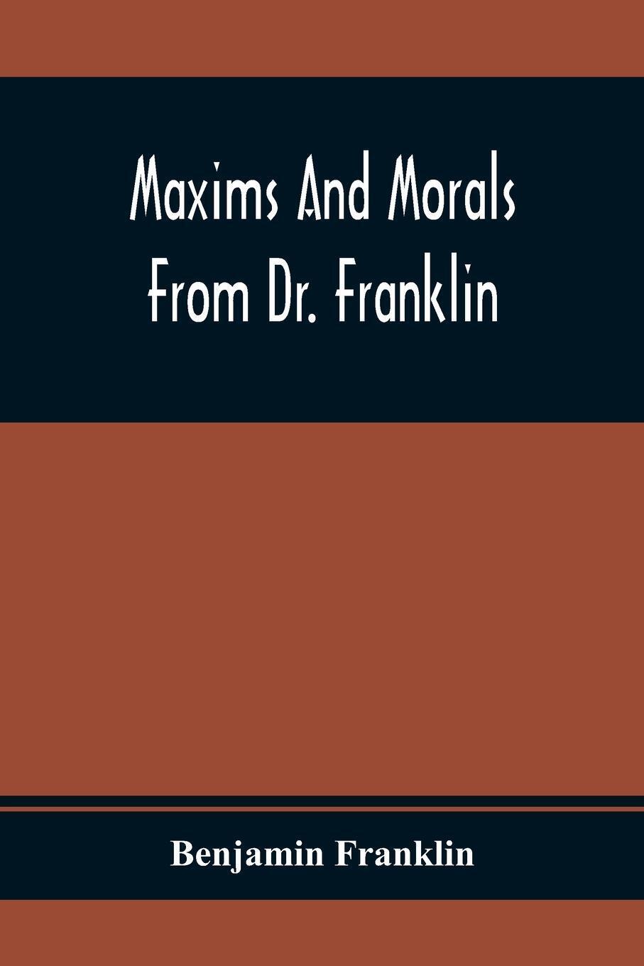 Thumbnail - Maxims And Morals From Dr. Franklin Benjamin Franklin Taschenbuch