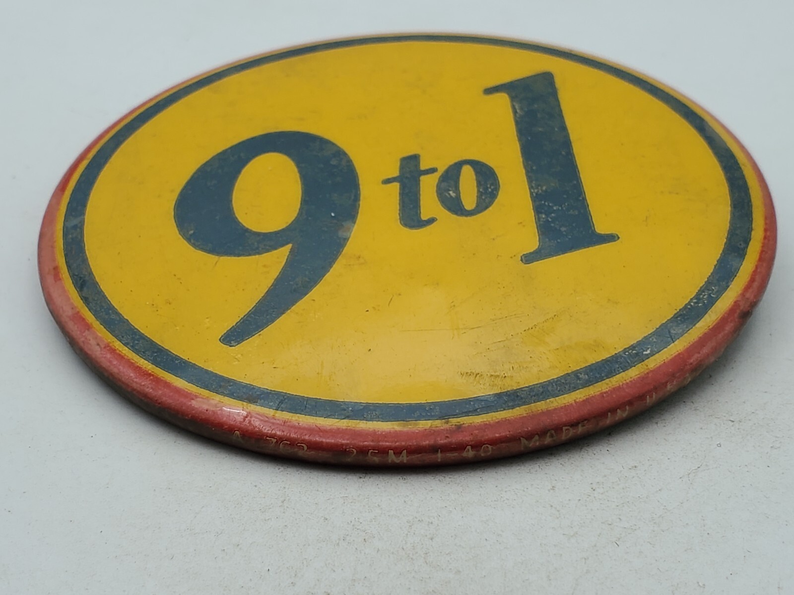 9 to 1 Pinback Button Pin Badge Unusual Help 3" Vintage Antique Union Unsure Odd