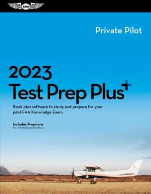 2023 Private Pilot Test Prep Plus: Book Plus Software to Study and Prepare...
