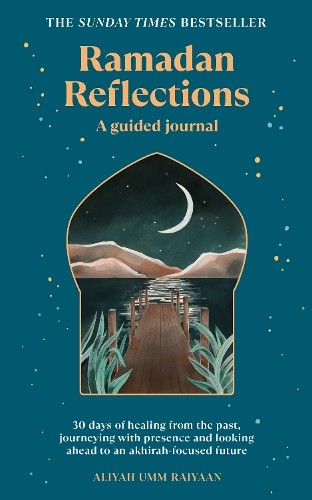 Ramadan Reflections : 30 days of healing... by Aliyah Umm Raiyaan Paperback Book - Image 7