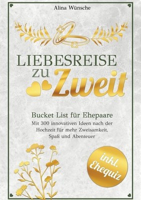 Liebesreise zu Zweit ~ Alina Wünsche ~  9783759215482