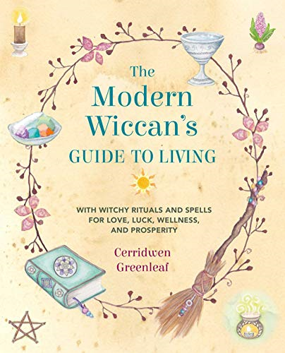 The Modern Wiccan's Guide to Living: With witchy... - Greenleaf, Cerridwen