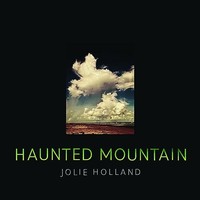 Jolie Holland - Haunted Mountain - Cd - G4Z