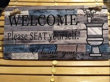 Printed Wood Plaque Sign Wall Hanging Welcome Sign Please Seat yourself Wall