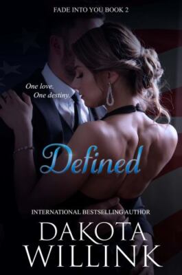 Defined: 2 (Fade Into You), Willink, Dakota, Used; Good Book
