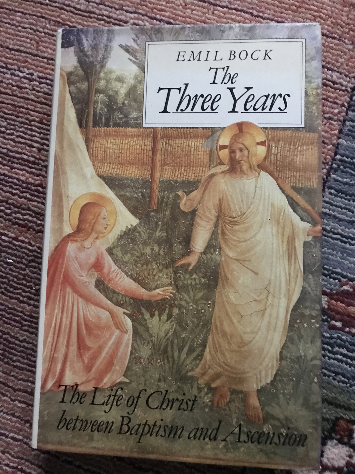 The Three Years: The Life of Christ Between Baptism and Ascension by Emil...