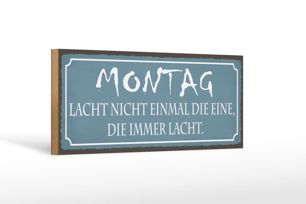Holzschild Spruch 27X10 Cm Montag Lacht Nicht Einmal Die Deko Schild Wooden Sign-image