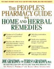 The People's Pharmacy Guide to Home and Herbal Remedies by MS Graedon, Joe: Used