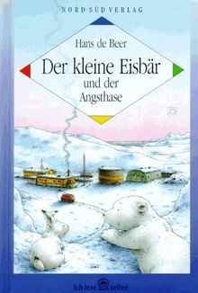 Der kleine Eisbär und der Angsthase. Ein Abenteue... | Buch | Zustand akzeptabel