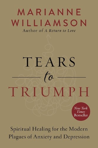 Marianne Williamson Tears to Triumph (Tascabile) Marianne Williamson Series